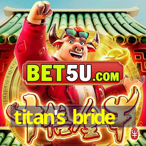 titan's bride